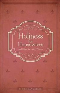 Cover image for Holiness for Housewives