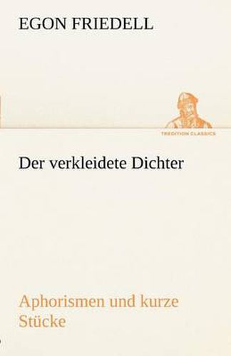 Cover image for Der Verkleidete Dichter. Aphorismen Und Kurze Stucke