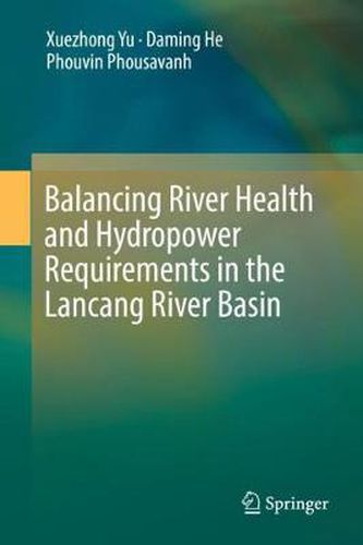 Cover image for Balancing River Health and Hydropower Requirements in the Lancang River Basin