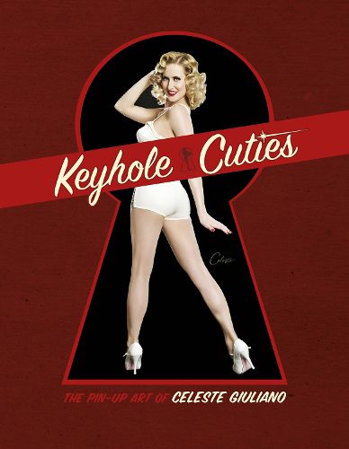 Cover image for Keyhole Cuties: The Pin-up Art of Celeste Giuliano