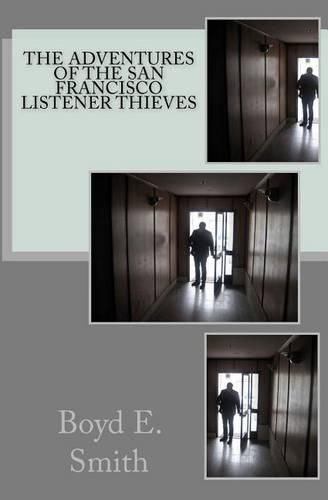 Cover image for The Adventures of the San Francisco Listener Thieves