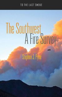 Cover image for The Southwest: A Fire Survey