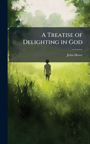 Cover image for A Treatise of Delighting in God