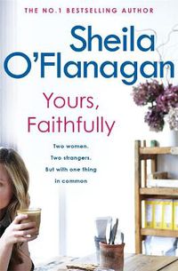 Cover image for Yours, Faithfully: A page-turning and touching story by the #1 bestselling author