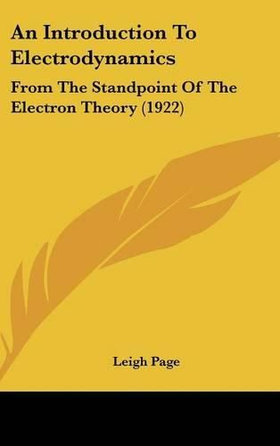 An Introduction to Electrodynamics: From the Standpoint of the Electron Theory (1922)