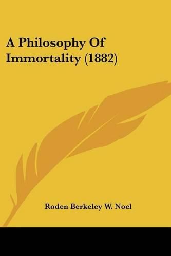 Cover image for A Philosophy of Immortality (1882)