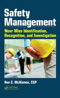 Cover image for Safety Management: Near Miss Identification, Recognition, and Investigation