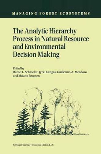 The Analytic Hierarchy Process in Natural Resource and Environmental Decision Making