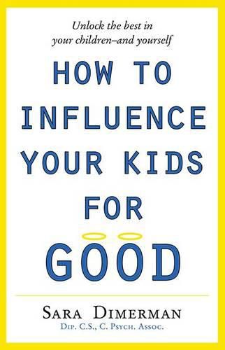 Cover image for How to Influence Your Kids for Good