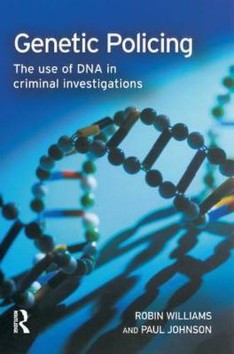 Cover image for Genetic Policing: The uses of DNA in police investigations