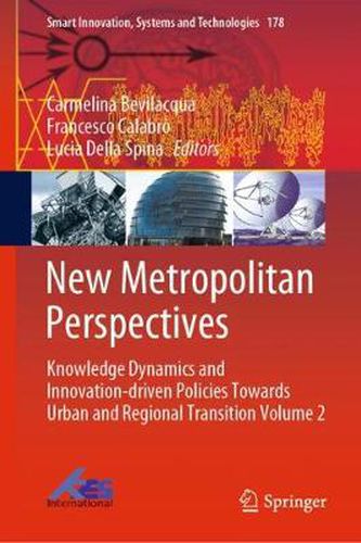 Cover image for New Metropolitan Perspectives: Knowledge Dynamics and Innovation-driven Policies Towards Urban and Regional Transition Volume 2