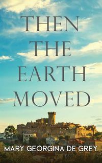 Cover image for Then the Earth Moved