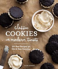 Cover image for Classic Cookies with Modern Twists: 100 Best Recipes for Old and New Favorites