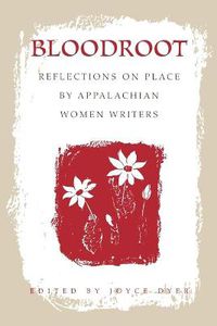 Cover image for Bloodroot: Reflections on Place by Appalachian Women Writers