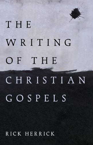 Cover image for The Writing of the Christian Gospels
