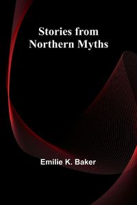 Cover image for Stories from Northern Myths