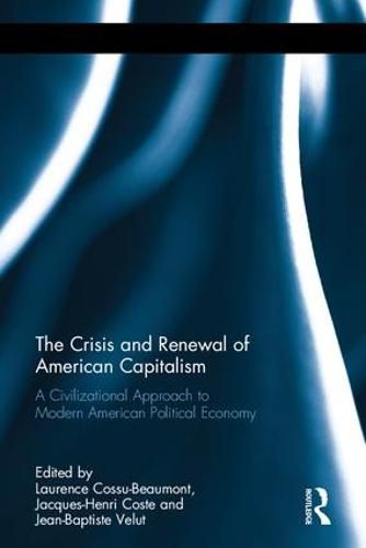 Cover image for The Crisis and Renewal of American Capitalism: A Civilizational Approach to Modern American Political Economy