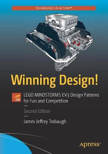 Cover image for Winning Design!: LEGO MINDSTORMS EV3 Design Patterns for Fun and Competition