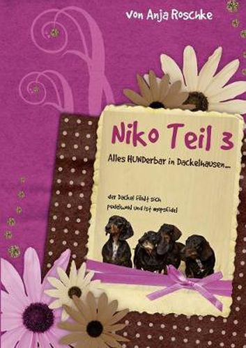 Cover image for Niko Teil 3: Alles hunderbar in Dackelhausen