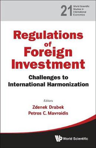 Regulation Of Foreign Investment: Challenges To International Harmonization