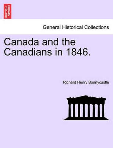 Cover image for Canada and the Canadians in 1846.