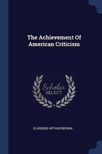 Cover image for The Achievement of American Criticism