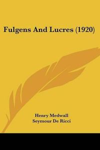 Cover image for Fulgens and Lucres (1920)