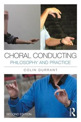 Cover image for Choral Conducting: Philosophy and Practice