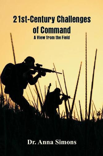 Cover image for 21st-Century Challenges of Command: A View from the Field