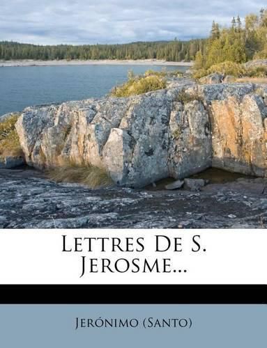 Cover image for Lettres de S. Jerosme...