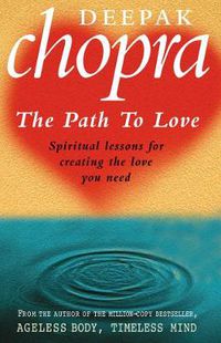 Cover image for Path To Love: Spiritual Lessons for Creating the Love You Need