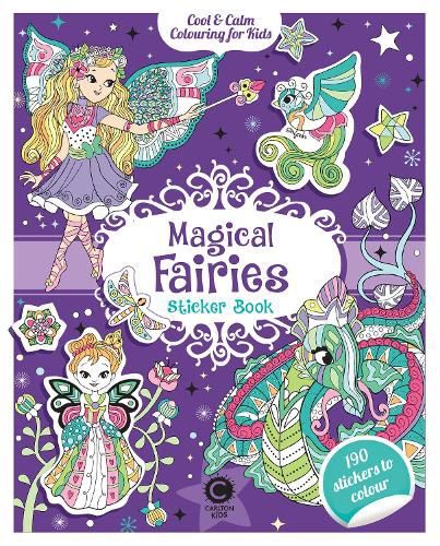 Cool & Calm Colouring for Kids: Magical Fairies Sticker Book