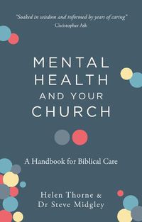 Cover image for Mental Health and Your Church: A Handbook for Biblical Care