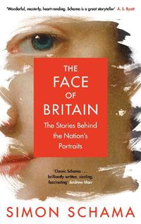 Cover image for The Face of Britain: The Stories Behind the Nation's Portraits