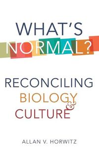 Cover image for What's Normal?: Reconciling Biology and Culture