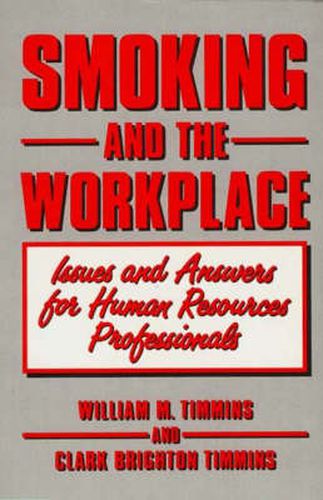 Cover image for Smoking and the Workplace: Issues and Answers for Human Resources Professionals