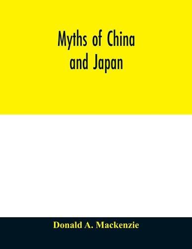 Cover image for Myths of China and Japan