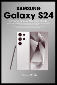 Cover image for SAMSUNG GALAXY S24 Series User Guide