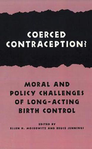 Cover image for Coerced Contraception?: Moral and Policy Challenges of Long Acting Birth Control