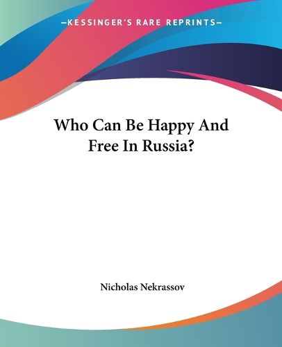 Cover image for Who Can Be Happy And Free In Russia?