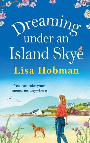 Cover image for Dreaming Under An Island Skye: The perfect feel-good, romantic read from bestseller Lisa Hobman