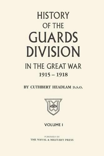 Cover image for GUARDS DIVISION IN THE GREAT WAR Volume One