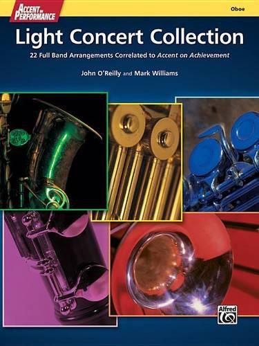 Cover image for Accent on Performance Light Concert Collection: 22 Full Band Arrangements Correlated to Accent on Achievement (Oboe)