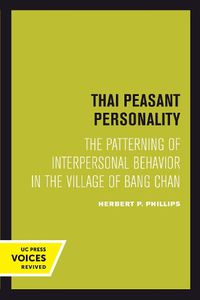 Cover image for Thai Peasant Personality: The Patterning of Interpersonal Behavior in the Village of Bang Chan