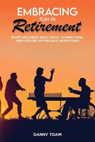 Cover image for Embracing Fun in Retirement