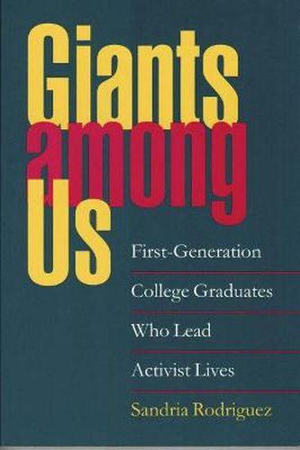 Cover image for Giants Among Us: First-generation College Graduates Who Lead Activist Lives
