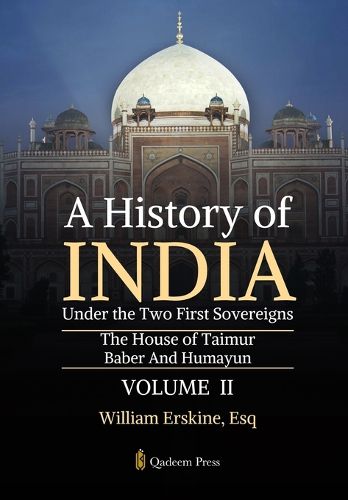 Cover image for A History of India Under the Two First Sovereigns - Vol 2