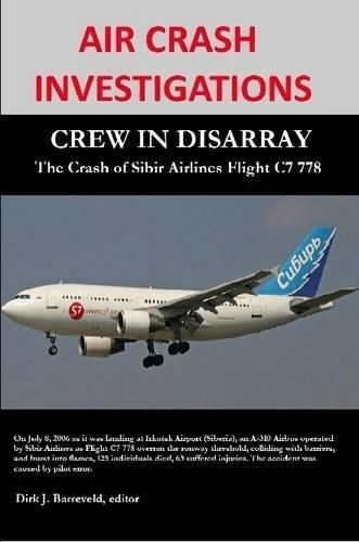 Air Crash Investigations - Crew in Disarray - the Crash of Sibir Airlines C7 778