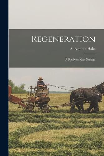 Regeneration: a Reply to Max Nordau