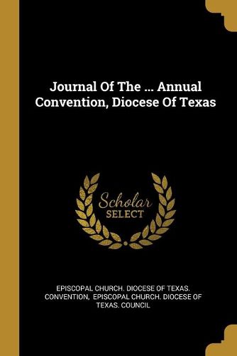 Cover image for Journal Of The ... Annual Convention, Diocese Of Texas